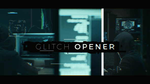 Exclusive Glitch Opener