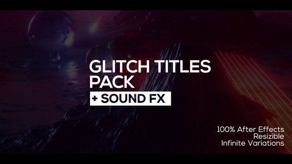 Glitch Titles + Sound FX